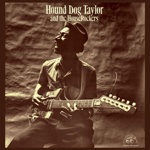 Hound Dog Taylor & the Houserockers W. Brewer Phil – And the Houserockers (LP)