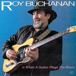 Roy Buchanan – When a Guitar Plays the Blues (LP)
