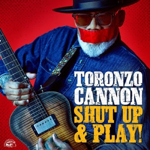 Toronzo Cannon – Shut Up & Play! (LP)