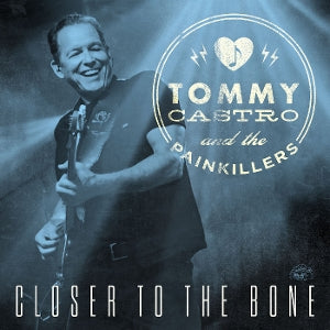 Tommy Castro – Closer To the Bone (LP)