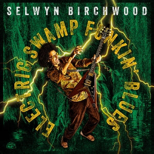 Selwyn Birchwood – Electric Swamp Funkin' Blues (LP)