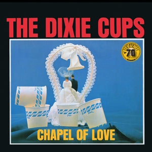 The Dixie Cups – Chapel of Love: Sun Records 70th Anniversary (LP)