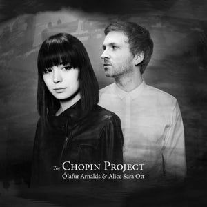 Olafur Arnalds & Alice Sara Ott – The Chopin Project (LP)