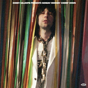 Bobby Gillespie & V/A – Presents Sunday Mornin' Comin' Down (LP)