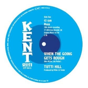 Tutti Hill – When the Goin Gets Rough/I Keep Comin' Back For More (12in)