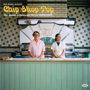 Various – Bob Stanley Presents Chip Shop Pop: the Sound of Denmark Street 1970-1975 (LP)