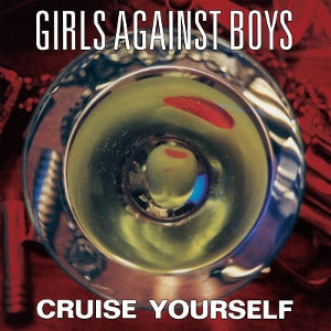 Girls Against Boys – Cruise Yourself (LP)