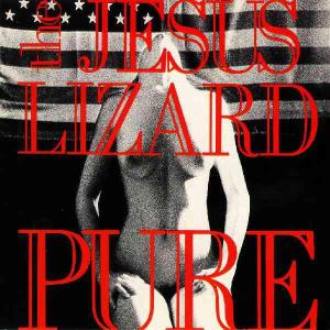 Jesus Lizard – Pure (LP)