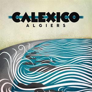 Calexico – Algiers (LP)