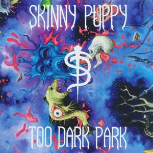Skinny Puppy – Too Dark Park (LP)