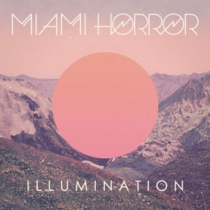 Miami Horror – Illumination (LP)