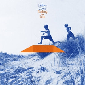 Hollow Coves – Nothing To Lose (LP)