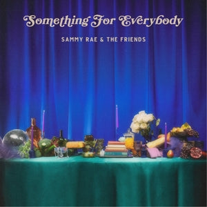 Sammy Rae & the Friends – Something For Everybody (LP)