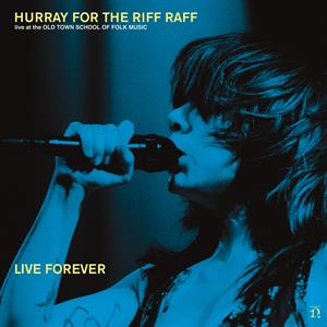 Hurray For the Riff Raff – Live Forever (LP)