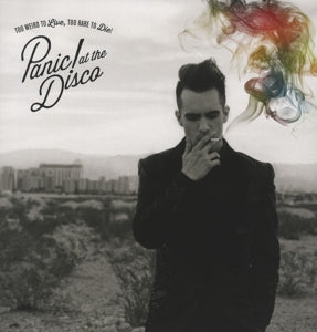 Panic At the Disco – Too Weird To Live