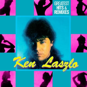 Ken Laszlo – Greatest Hits & Remixes (LP)