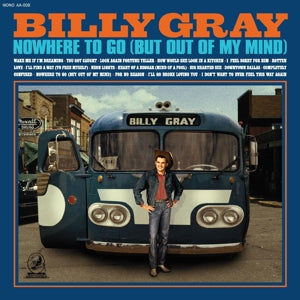 Billy Gray – Nowhere To Go (But Out of My Mind) (LP)