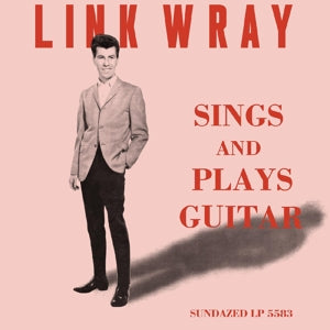 Link Wray – Sings and Plays Guitar (LP)