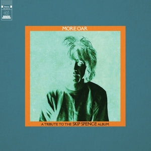 Skip Spence tribute – More Oar (LP)