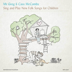 Mr Greg & Cass McCombs – Sing and Play New Folk Songs For Children (LP)