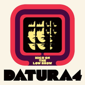 Datura4 – High On the Low Brow (LP)