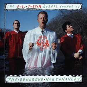 Reverend Horton Heat – The Full-Custom Gospel Sounds of (LP)