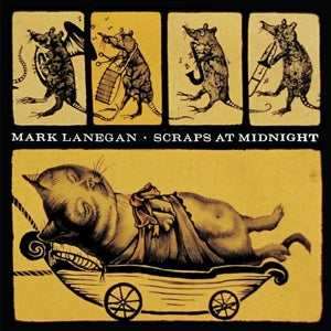 Mark Lanegan – Scraps At Midnight (LP)