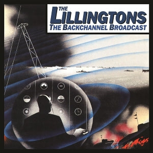 The Lillingtons – Backchannel Broadcast (LP)