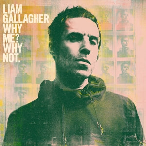 Liam Gallagher – Why Me? Why Not. (LP)