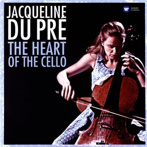 Jacqueline du Pre – The Heart of the Cello (LP)