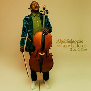 Abel Selaocoe – Where is Home (Hae Ke Kae) (LP)