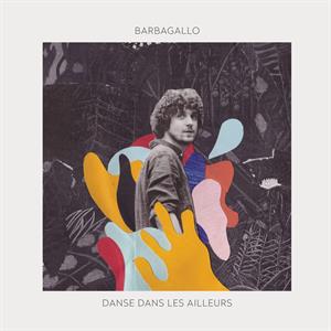 Barbagallo – Danse Dans Les Ailleurs (LP)