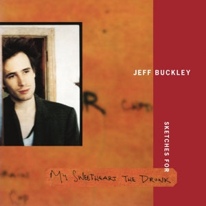 Jeff Buckley – Sketches For My Sweetheart the Drunk (LP)