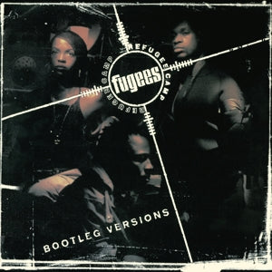 Fugees – Refugee Camp (Bootleg Versions) (LP)