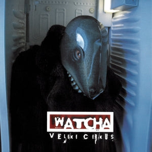 Watcha – Veliki Cirkus (LP)