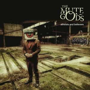 The Mute Gods – Atheists and Believers (LP)