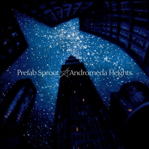 Prefab Sprout – Andromeda Heights (LP)