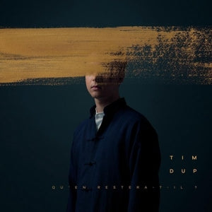 Tim Dup – Qu'en Restera-T-Il ? (LP)