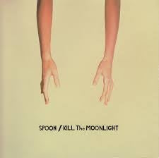 Spoon – Kill the Moonlight (LP)