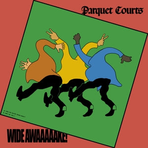 Parquet Courts – Wide Awake! (LP)