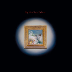 My New Band Believe – My New Band Believe (LP)