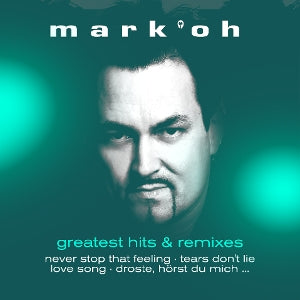 Mark Oh – Greatest Hits & Remixes (LP)