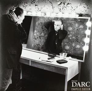 Daniel Darc – Chapelle Sixteen (LP)