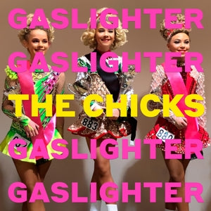 The Chicks – Gaslighter (LP)
