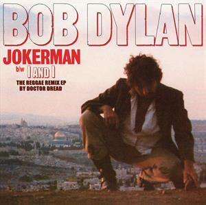 Bob Dylan – Jokerman / I and I Remixes (12in)