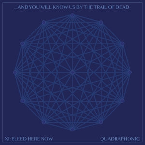 And You Will Know Us by the Trail of Dead – Xi: Bleed Here Now (LP)