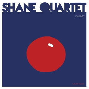 Shane Quartet – Zukunft (LP)