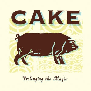 Cake – Prolonging the Magic (LP)
