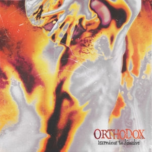 Orthodox – Learning To Dissolve (LP)