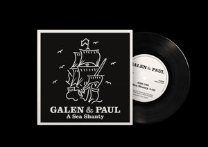Galen & Paul – A Sea Shanty (12in)